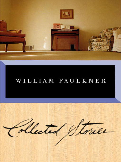 Détails du titre pour Collected Stories of William Faulkner par William Faulkner - Disponible